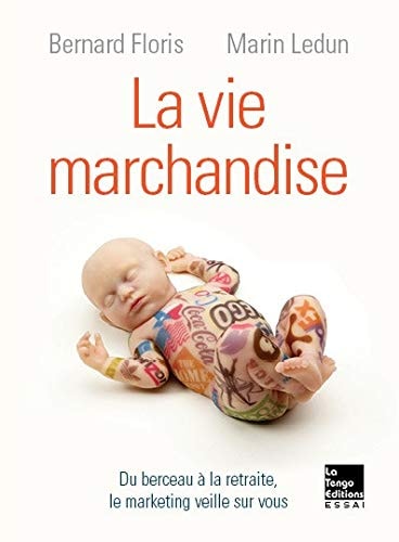 A VIE MARCHANDISE, de Bernard Floris | portada del libro