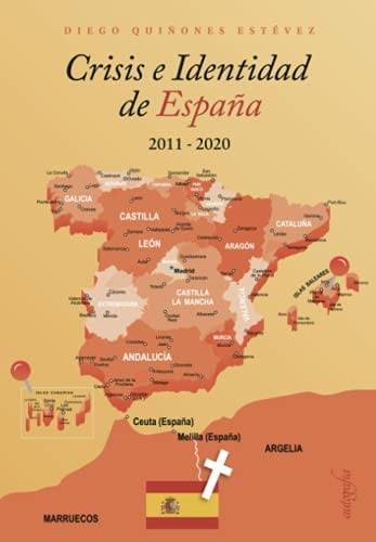 CRISIS E IDENTIDAD DE ESPAÑA: 2011-2020, de DIEGO QUIÑONES ESTEVEZ | portada del libro