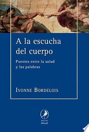 A LA ESCUCHA DEL CUERPO, de BORDELOIS | portada del libro