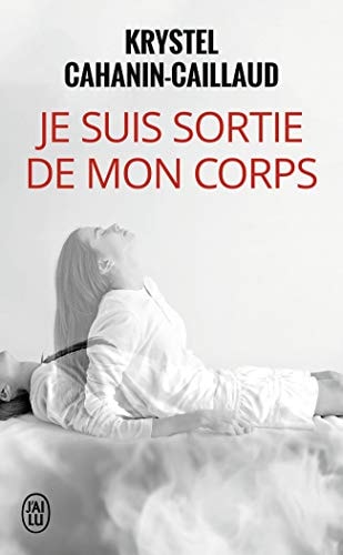 E SUIS SORTIE DE MON CORPS, de Krystel Cahanin-Caillaud | portada del libro