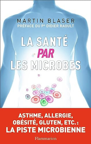 A SANTE PAR LES MICROBES, de BLASER MARTIN | portada del libro