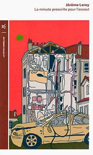 LA MINUTE PRESCRITE POUR L'ASSAUT, de Jérôme Leroy | portada del libro
