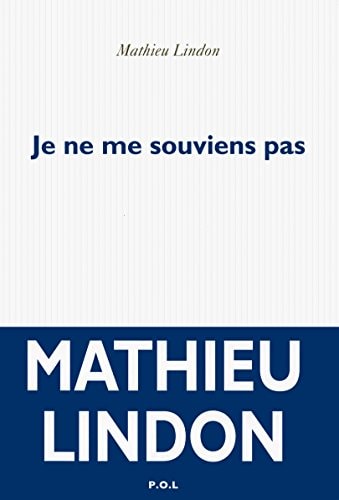 JE NE ME SOUVIENS PAS, de MATHIEU LINDON | portada del libro