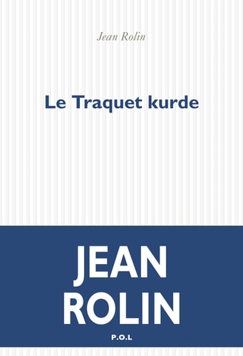 LE TRAQUET KURDE, de Jean Rolin | portada del libro