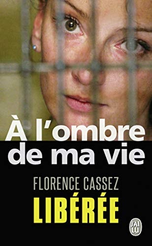 L OMBRE DE MA VIE, de Florence Cassez | portada del libro