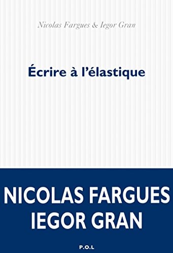 ECRIRE A L'ELASTIQUE, de Nicolas Fargues | portada del libro
