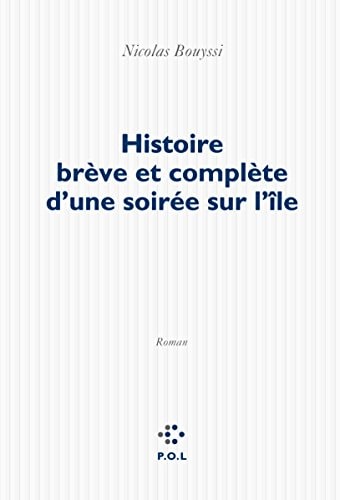 HISTOIRE BREVE ET COMPLETE D'UNE SOIREE SUR L'ILE, de Nicolas Bouyssi | portada del libro