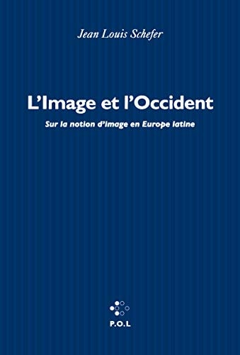 L'IMAGE ET L'OCCIDENT, de Jean Louis Schefer | portada del libro