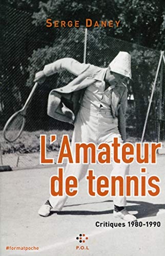 AMATEUR DE TENNIS, de Serge Daney | portada del libro