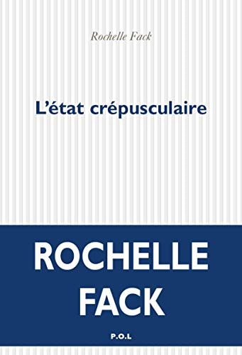 L'ETAT CREPUSCULAIRE, de Rochelle Fack | portada del libro