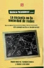 ESCUELA EN LA SOCIEDAD DE REDES,LA, de MARIANO PALAMIDESSI | portada del libro