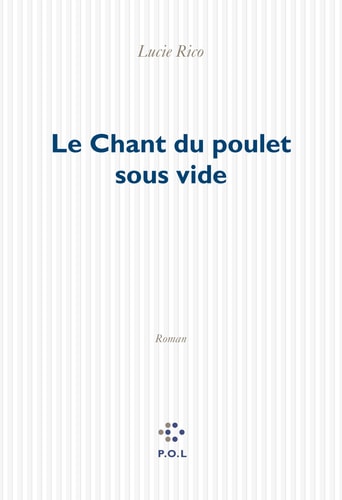 LE CHANT DU POULET SOUS VIDE, de Lucie Rico | portada del libro