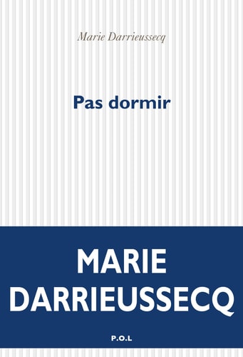 PAS DORMIR, de MARIE DARRIEUSSECQ | portada del libro