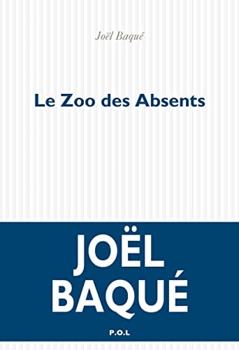 LE ZOO DES ABSENTS, de Joël Baqué | portada del libro