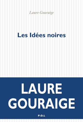 LES IDEES NOIRES, de Laure Gouraige | portada del libro