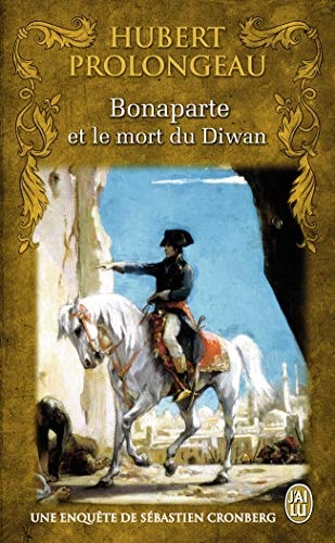ONAPARTE ET LE MORT DU DIWAN, de Hubert Prolongeau | portada del libro