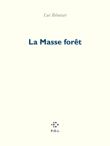 LA MASSE FORET, de Luc Bénazet | portada del libro