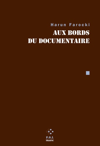 AUX BORDS DU DOCUMENTAIRE, de Harun Farocki | portada del libro