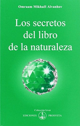 Los secretos del libro de la naturaleza, de MIKHAEL AIVANHOV OMRAAD | portada del libro