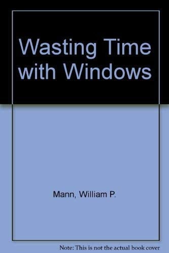 WASTING TIME WITH WINDOWS-DSK, de MANN | portada del libro