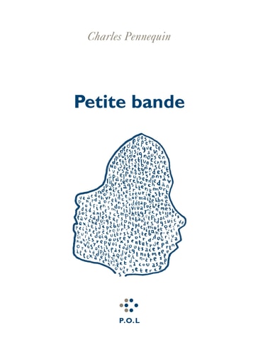 PETITE BANDE, de Charles Pennequin | portada del libro