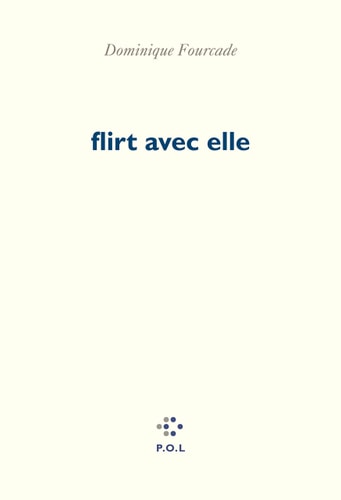 FLIRT AVEC ELLE, de Dominique Fourcade | portada del libro