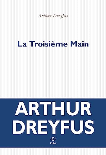 LA TROISIEME MAIN, de Arthur Dreyfus | portada del libro