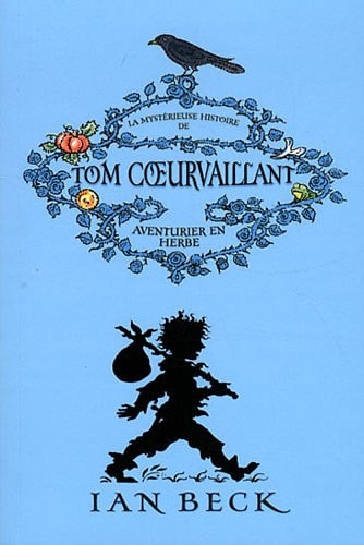 MYSTERIEUSE HISTOIRE DE TOM COEURVAILLANT T1, de Ian Beck | portada del libro
