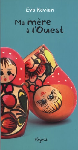 MA MERE A L'OUEST, de Eva Kavian | portada del libro