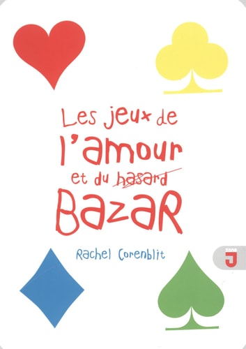 JEUX DE L'AMOUR ET DU BAZAR, de Rachel Corenblit | portada del libro