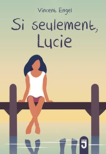 SI SEULEMENT LUCIE, de Vincent Engel | portada del libro