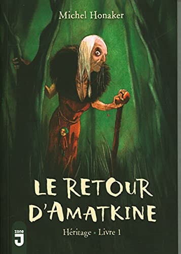 LE RETOUR D'AMATKINE LA SORCIERE DE MIDI HERITAGE 1, de Michel Honaker | portada del libro