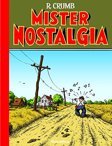 MISTER NOSTALGIA, de CRUMB ROBERT | portada del libro
