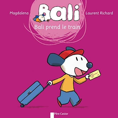 Bali prend le train, de MAGDALENA#RICHARD | portada del libro