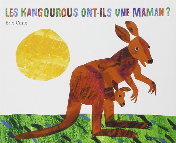 KANGOUROUS ONT-ILS UNE MAMAN, de Eric Carle | portada del libro