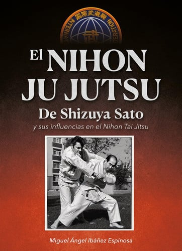 NIHON JU JUTSU DE SHIZUYA SATO, EL, de Ibáñez Espinosa | portada del libro