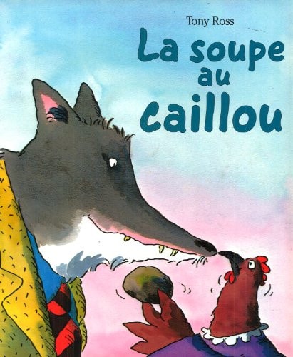 SOUPE AU CAILLOU, de Tony Ross | portada del libro