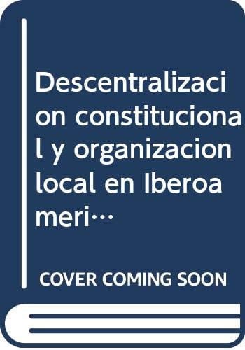DESCENTRALIZACION CONSTITUCIONAL Y ORGANIZACION LOCAL EN IBE, de CONTIPELLI | portada del libro