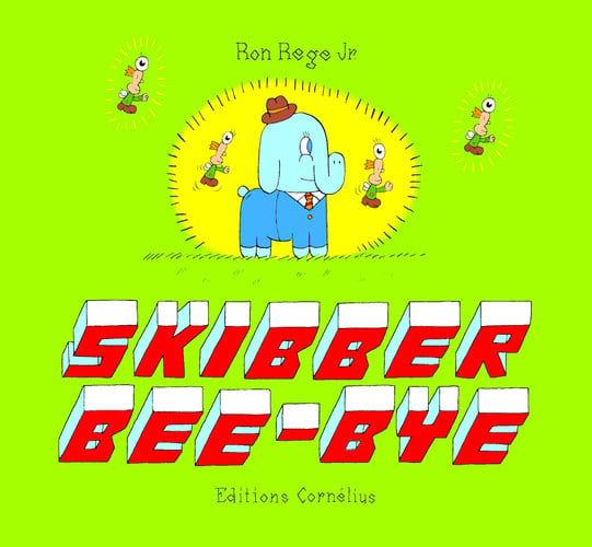 SKIBBER BEE BYE, de RON REGE JUNIOR | portada del libro