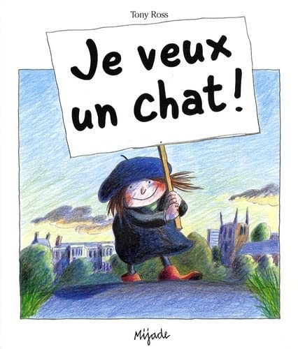 JE VEUX UN CHAT, de Tony Ross | portada del libro