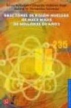REACTORES FISION NUCLEAR DE HACE MILES DE MILLONES DE AÑOS, de SILVIA BULBULIAN | portada del libro