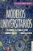 MODELOS UNIVERSITARIOS, de GUSTAVO ROJAS BRAVO | portada del libro