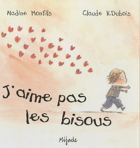 JÆAIME PAS LES BISOUS, de Nadine Monfils | portada del libro