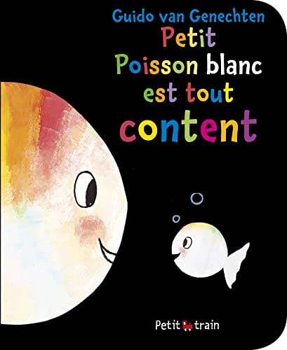 PETIT POISSON EST TOUT CONTENT, de Guido Van Genechten | portada del libro