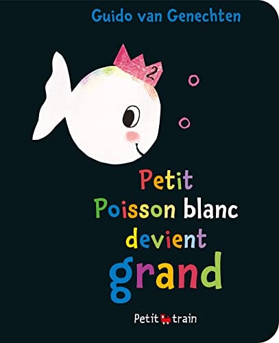 PETIT POISSON DEVIENT GRAND, de Guido Van Genechten | portada del libro