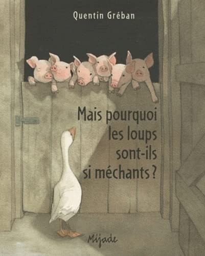 MAIS POURQUOI LES LOUPS SONT-ILS SI MECHANTS, de Quentin Gréban | portada del libro