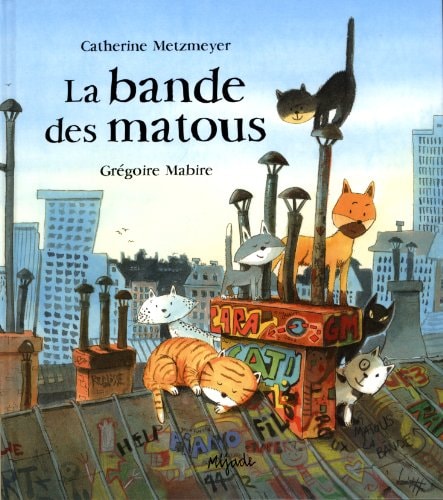 BANDE DES MATOUS, de Catherine Metzmeyer | portada del libro