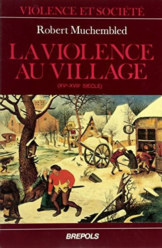 VIOLENCE AU VILLAGE, de MUCHEMBLED | portada del libro
