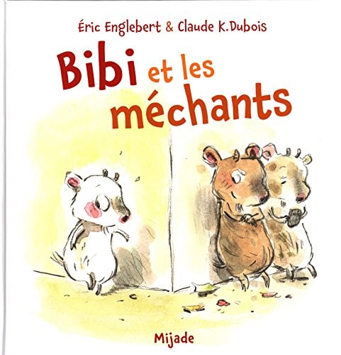 BIBI ET LES MECHANTS, de Eric Englebert | portada del libro