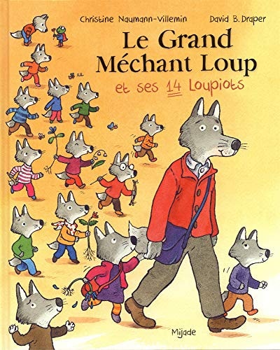 GRAND MECHANT LOUP ET SES 14 LOUPIOTS, de Christine Naumann-Villemin | portada del libro